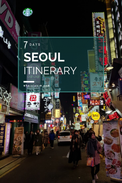 7 days in Seoul itinerary Seoul 7 days itinerary
