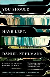 Austria-book-Daniel-Kehlmann-You-Should-Have-Left-cover Austria book: Daniel Kehlmann - You Should Have Left