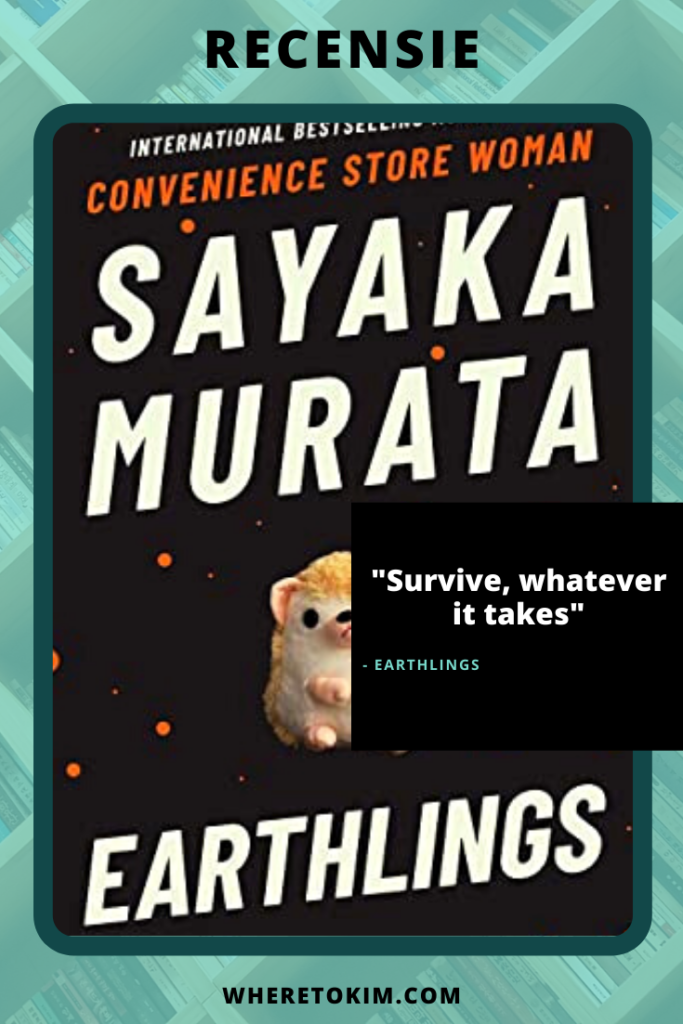 Recensie Earthlings - Sayaka Murata