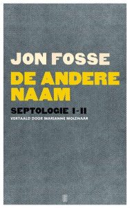 Jon-Fosse-De-andere-naam-septologie-1-2-cover Jon Fosse - De andere naam Septologie I-II