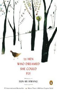 Korea-Hwang-Sun-Mi-The-Hen-Who-Dreamed-She-Could-Fly Korea-Hwang-Sun-Mi-The-Hen-Who-Dreamed-She-Could-Fly