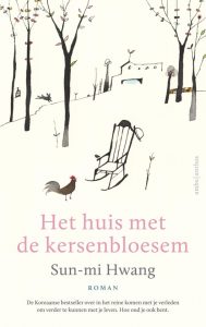 Koreaans-boek-Sun-mi-Hwang-Het-huis-met-kersenbloesem-cover Koreaans boek - Sun-mi Hwang - Het huis met kersenbloesem