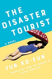 Korean-book-Yun-Ko-eun-The-Disaster-Tourist-cover Korean book - Yun Ko-eun - The Disaster Tourist
