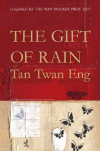 Malaysian-book-Tan-Twan-Eng-The-Gift-of-Rain-cover Malaysian book - Tan Twan Eng - The Gift of Rain