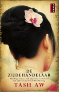 Maleisie-boek-Tash-Aw-De-Zijdehandelaar Maleisië boek - Tash Aw - De Zijdehandelaar