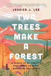 Taiwan-book-Jessica-Lee-Two-Trees-Make-A-Forest-cover Jessica J. Lee - Two Trees Make a Forest