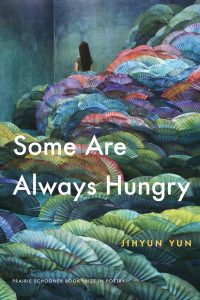 USA-book-Jihyun-Yun-Some-Are-Always-Hungry-cover Jihyun Yun - Some Are Always Hungry